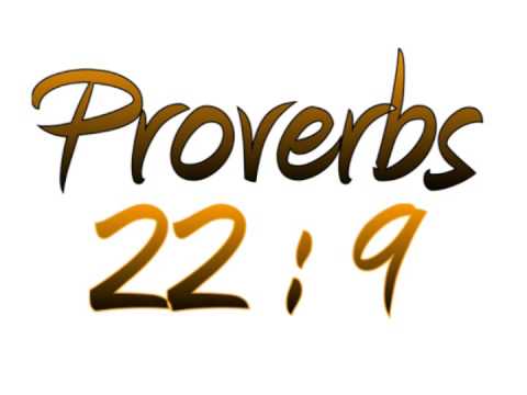 Proverbs 22:9