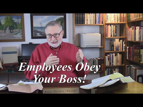 Employees Obey Your Boss! Ephesians 6:5-9, Servants Obey Your Masters (#23)