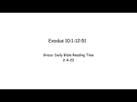 2-4-22 Exodus 10:1-12:51