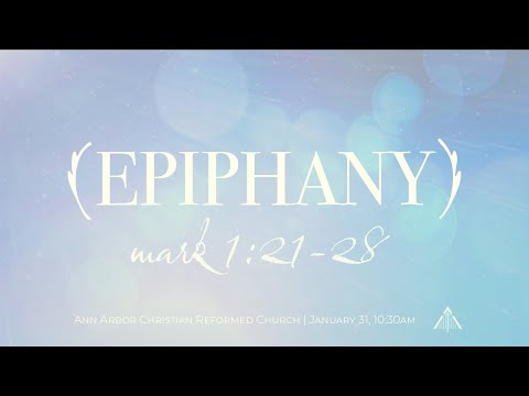 Mark 1:21-28 (January 31, 2021)