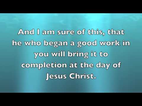 Philippians 1:3-6 (ESV) - He Who Began a Good Work in You