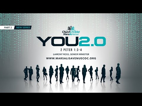 YOU 2.0 - Part 2 - 2 Peter 1:3-4 (ESV)