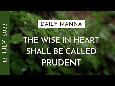The Wise In Heart Shall Be Called Prudent | Proverbs 16:21-22 | Daily Manna