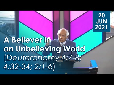 20/06/2021 - A Believer in an Unbelieving World (Deuteronomy 4:7-8; 4:32-34; 2:1-6)