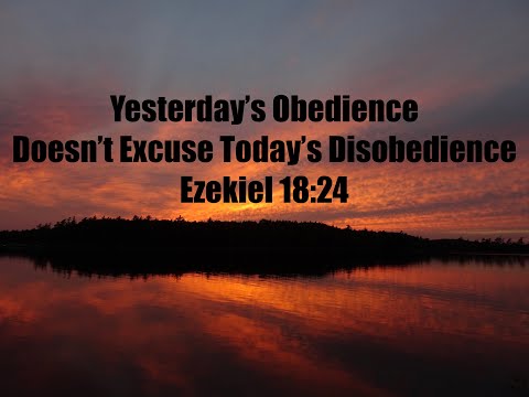 (Ezekiel 18:24-26, 33:11-12) Scriptural Refutation of the Doctrine of Perseverance of the Saints!