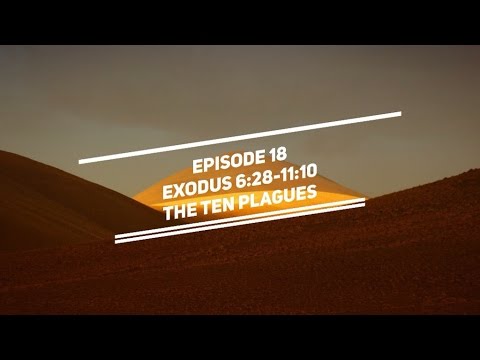 E100 Episode 18: Exodus 6:28-11:10 – “The Ten Plagues”