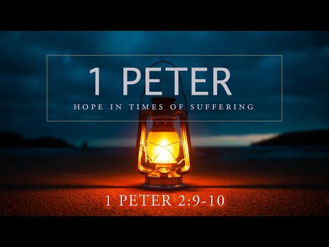 Understanding Your True Identity, Part 2 (1 Peter 2:9-10)