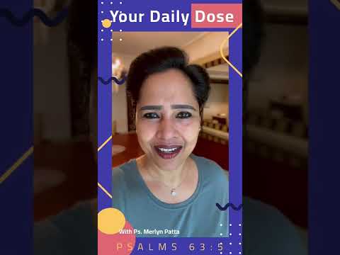 Psalm 63:5 / Your Daily Dose / Ps.Merlyn Patta / 24th Sep'22