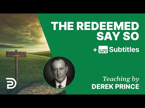 The Redeemed Say So | Part 92 | Derek Prince Devotions