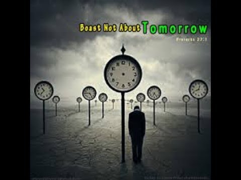 Daily Proverb: Don't Boast About Tomorrow (Proverbs 27:1)