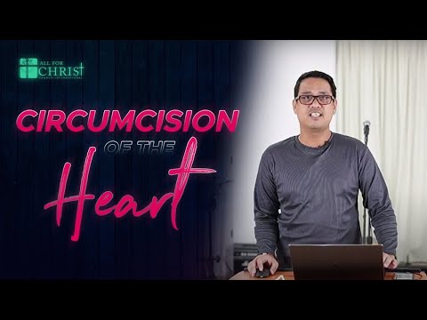 Circumcision of the Heart | Romans 4:1-25 | Ptr Benjho Francisco | April 09, 2021