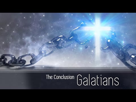 Galatians: The Conclusion - Galatians 6:16-18 - November 22