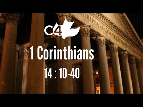 1 Corinthians 14:10-40 ll Tongues, languages, and more...