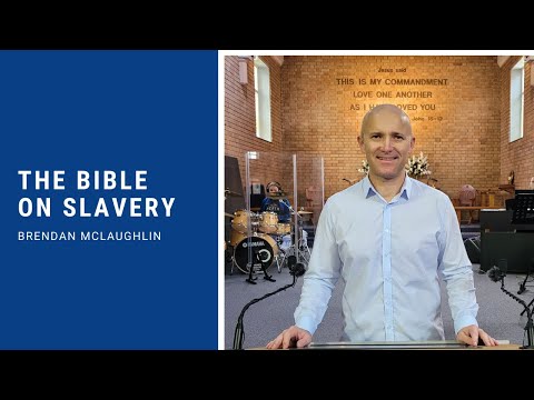 The Bible on Slavery - Lev 25:35-55 ~ 1 Tim 1:10 [sermon]