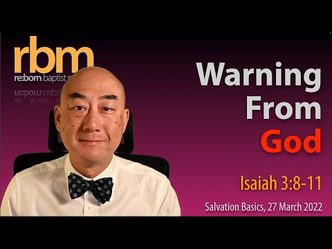 20220327 Warning From God (Isaiah 3:8-11)