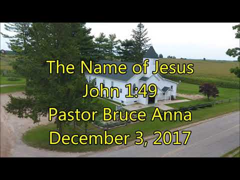 The Name of Jesus --- John 1:49 --- December 3, 2017