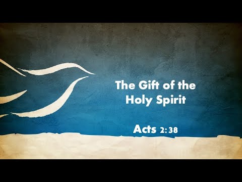 10-17-21 | John Baker | The Gift of the Holy Spirit (Acts 2:38)