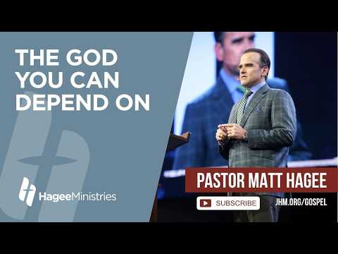 Pastor Matt Hagee - "The God You Can Depend On"