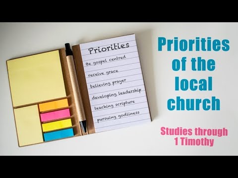 'Priorities of the Local Church' - 1 Timothy 5:17-25