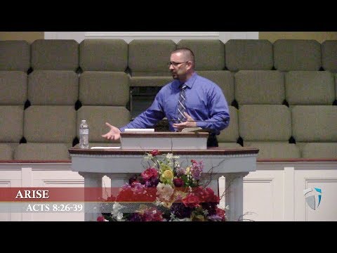 8/16/2017 - Bro Jason Bennett - ARISE - Acts 8:26-39
