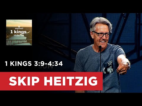1 Kings 3:9-4:34 | Skip Heitzig