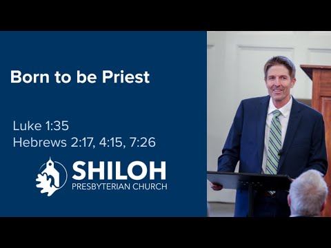 Born to be Priest (Luke 1:35; Hebrews 2:17, 4:15, 7:26)