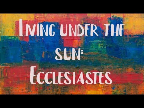Sunday 21st of February 2021 - Ecclesiastes 9:1-12
