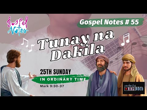 Gospel Notes 55 | 25th Sunday in Ordinary Time (Mark 9:30-37)