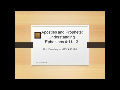 Apostles and Prophets - Understanding Ephesians 4:11-13