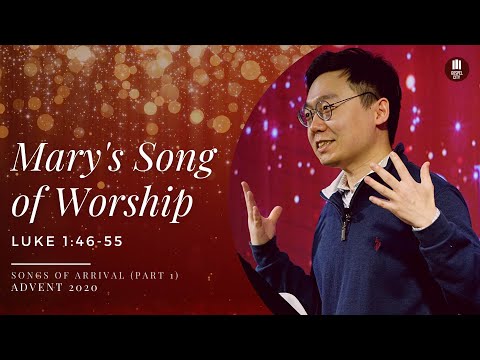 Mary's Song of Worship | Luke 1:46-55 | Advent 2020 (Part 1)