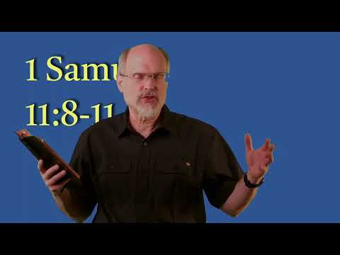 1 Samuel 11:8-11 Saul & Israel Triumph