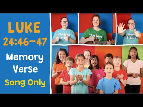 Luke 24:46-47 Memory Verse (song only)
