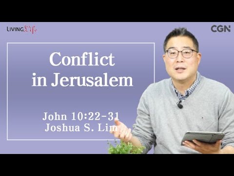 Conflict in Jerusalem (John 10:22-31) Living Life 02/06/2025 Daily Devotional Bible Study