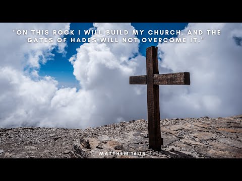 Matthew 16:13-25 - Church Stronger than Hell