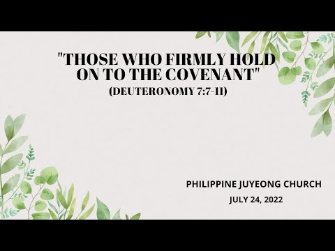(Sunday Worship)- "Those who Firmly Hold on to the Covenant"(Deut 7:7-11)