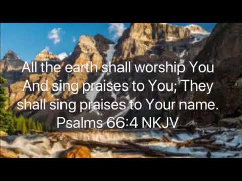 Scripture Memory Song Psalm 66:4 NKJV