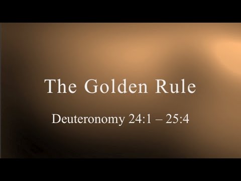 March 14; The Golden Rule; Deuteronomy 24:1-25:4; David Harl