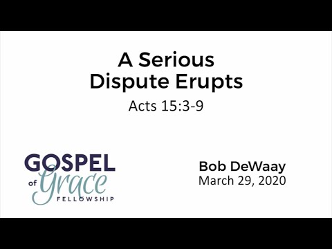 A Serious Dispute Erupts (Acts 15:3-9)