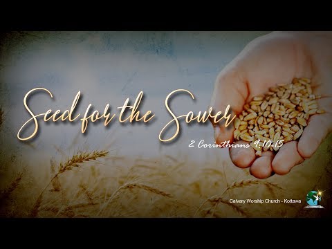 Seed for the Sower (2 Corinthians 9:10-15)