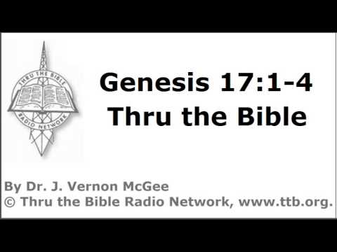 Thru the Bible - Genesis - Part 73 - (Genesis 17:1-4)