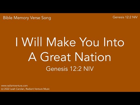 I Will Make You Into a Great Nation (Genesis 12:2 NIV) - Making Bible memory easy with music!