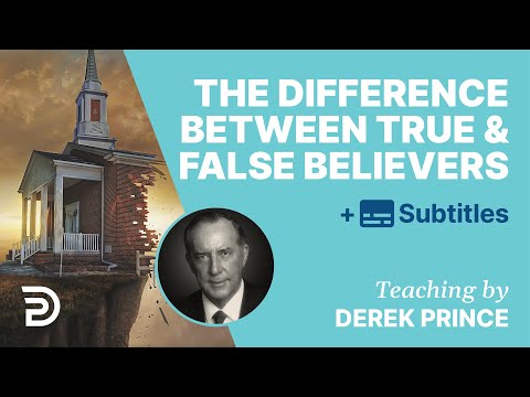There’s Very Little Outward Difference Between True And False Believers | Derek Prince