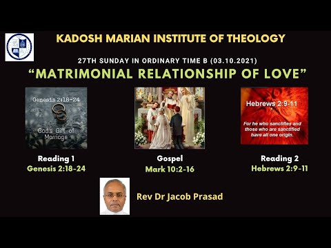 Matrimonial Relationship of Love (Genesis 2:18-24, Hebrews 2:9-11, Mark 10:2-16)