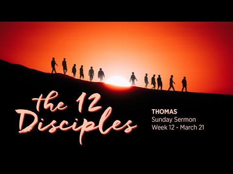 The 12 Disciples – Thomas – John 20:24–25