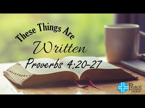 TTAW - Proverbs 4:20-27