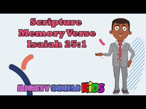 Isaiah 25:1 -- Scripture Memory Verse – Mighty Sound Kids‬‬‬‬‬‬‬