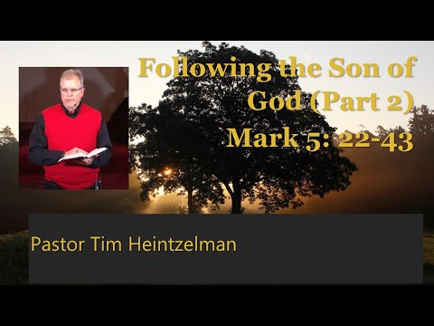 Sunday Worship 2/7/21 || Following the Son of God Part 2 || Mark 5:22-43