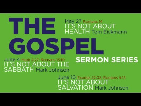 The Gospel: It’s Not About...the Sabbath // Mark 2:27 & Romans 13:10