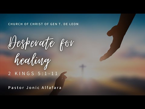 Desperate for Healing | 2 Kings 5:1-11