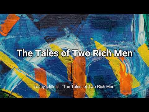 The Tales  Of  Two Rich Men  (Luke 16: 19-25)  Mission Blessings